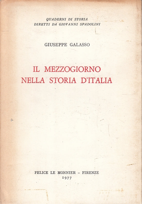 LS- IL MEZZOGIORNO NELLA STORIA D'ITALIA- GALASSO- LE MONNIER--- 1977- B- ZFS127