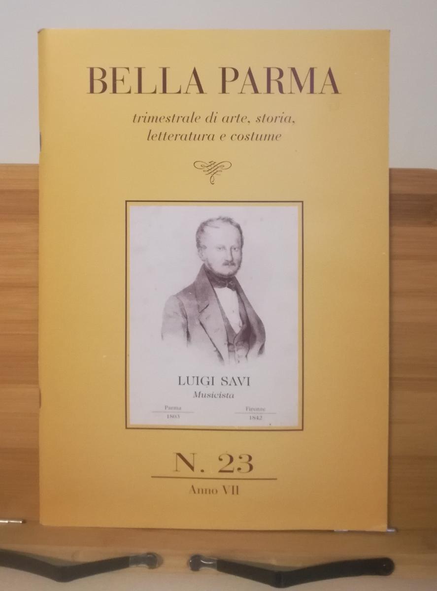 LR- RIVISTA BELLA PARMA N.23 ANNO VII ARTE COSTUME LETTERATURA - 2009- S- ZFS692