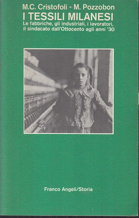 LZ- I TESSILI MILANESI - CRISTOFOLI POZZOBON - FRANCO ANGELI --- 1981- B- ZFS70