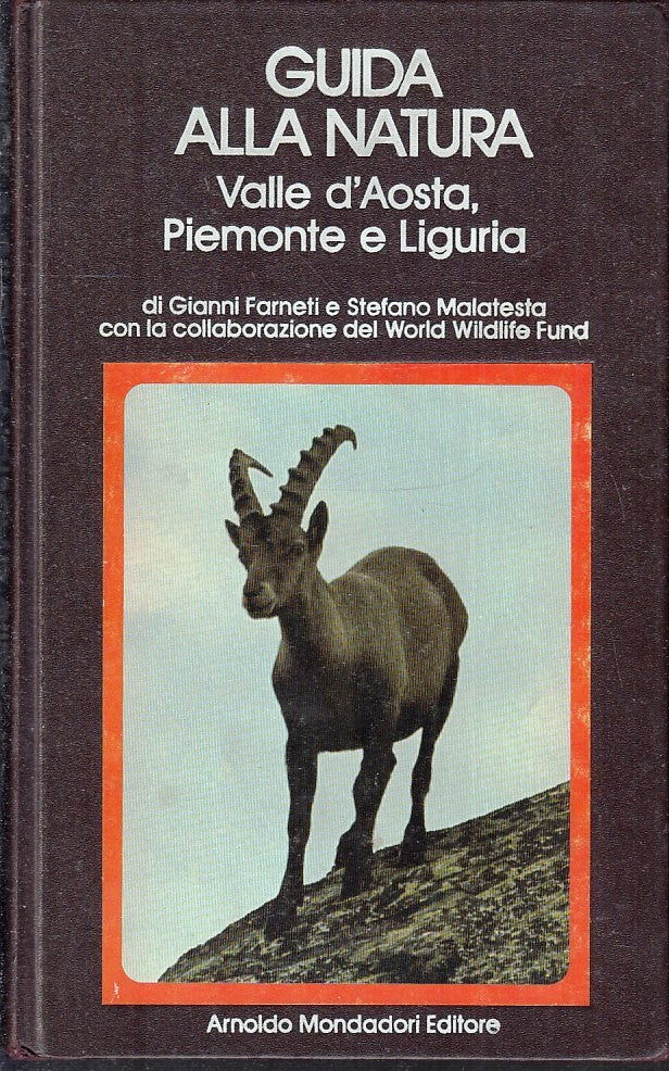LZ- GUIDA ALLA NATURA VALLE D'AOSTA PIEMONTE LIGURIA - MONDADORI- 1975- C- ZFS70