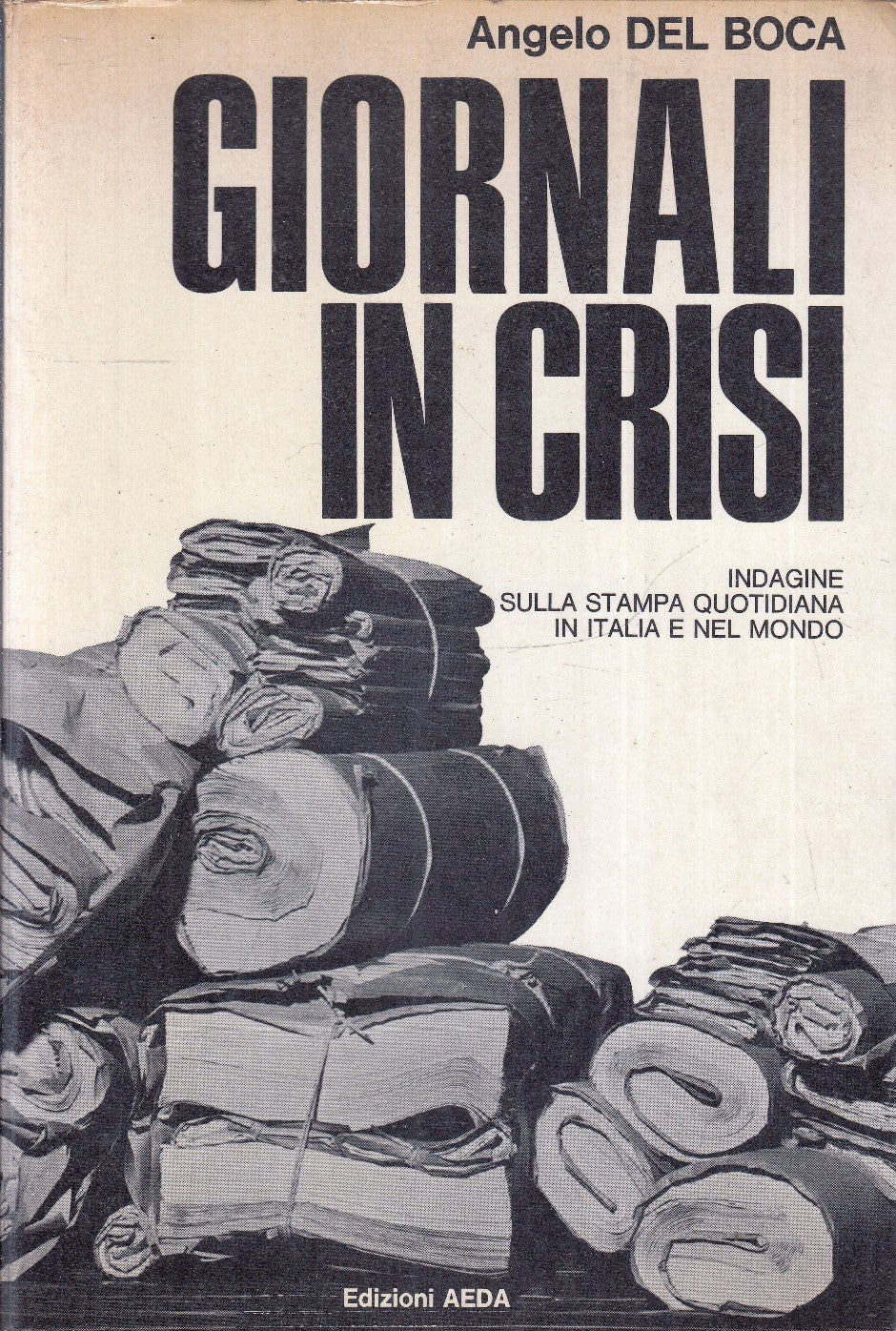 LS- GIORNALI IN CRISI - ANGELO DEL BOCA - AEDA ---- B- ZFS235