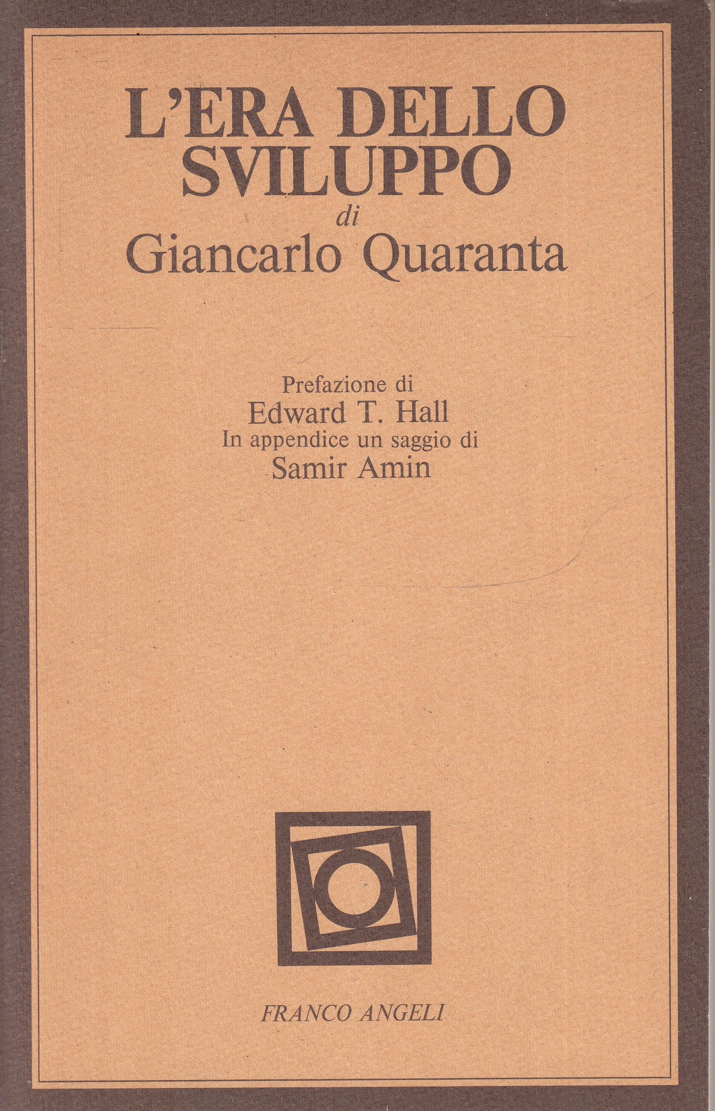 LZ- L'ERA DELLO SVILUPPO - GIANCARLO QUARANTA - FRANCO ANGELI--- 1986- B- ZFS233