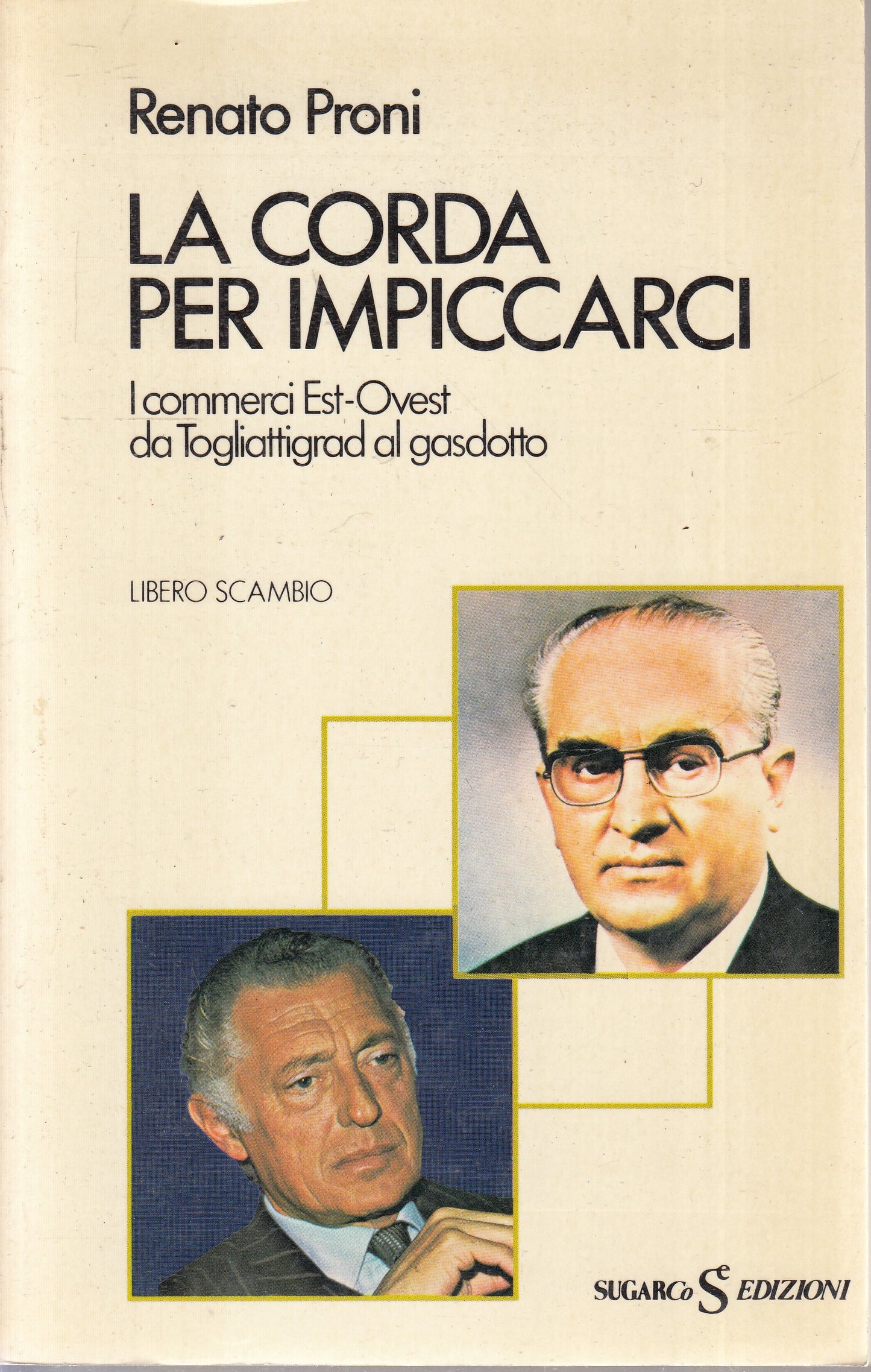 LS- LA CORDA PER IMPICCARCI TOGLIATTIGRAD- RENATA PRONI- SUGARCO- 1983- B-ZFS245