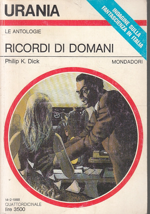 LF- URANIA 1068 RICORDI DI DOMANI - PHILIP K. DICK- MONDADORI--- 1988- B- ZFS243
