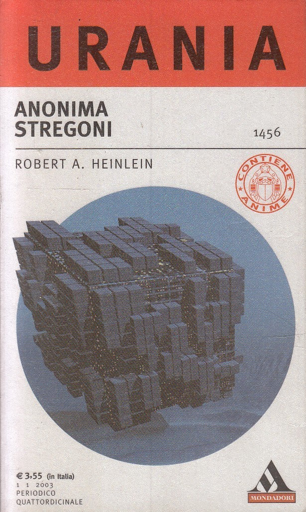 LF- URANIA 1456 ANONIMA STREGONI - ROBERT HEINLEIN - MONDADORI --- 2003- B- XFS6