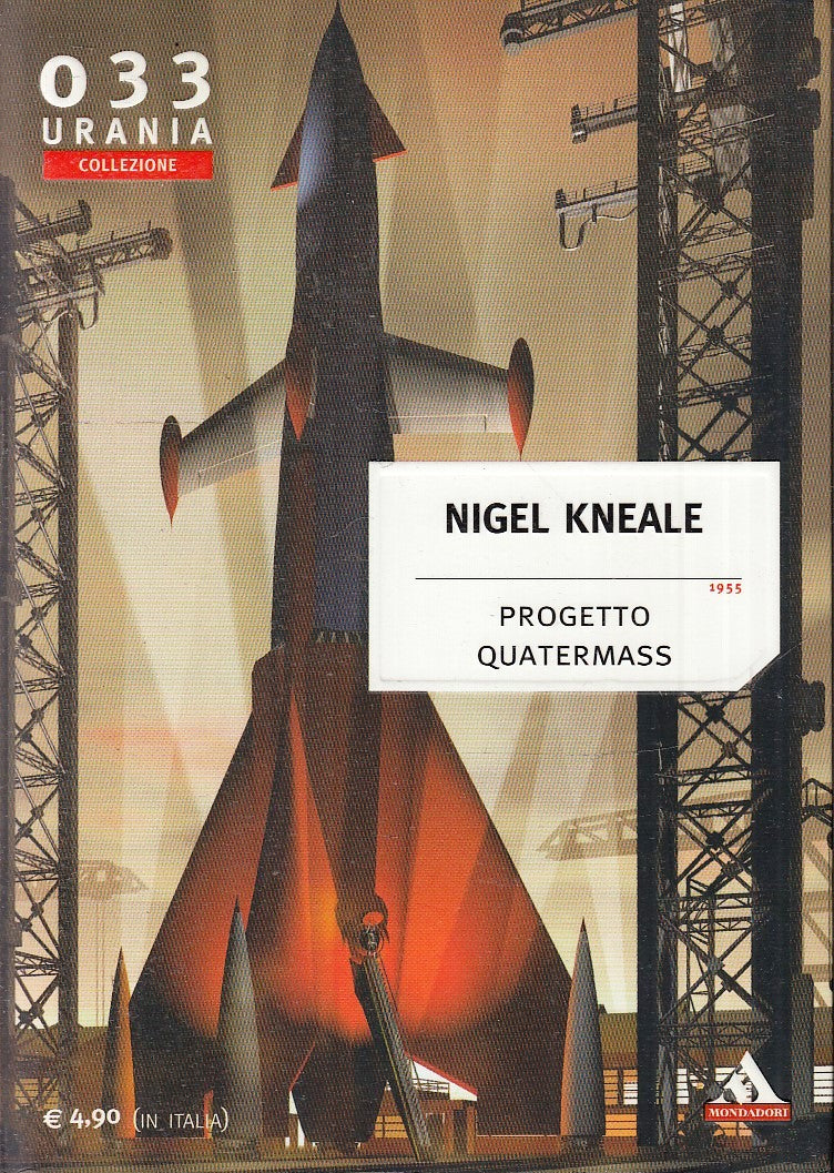 LF- URANIA COLLEZIONE 033 PROGETTO QUATERMASS - KNEALE- MONDADORI- 2005- B- XFS6