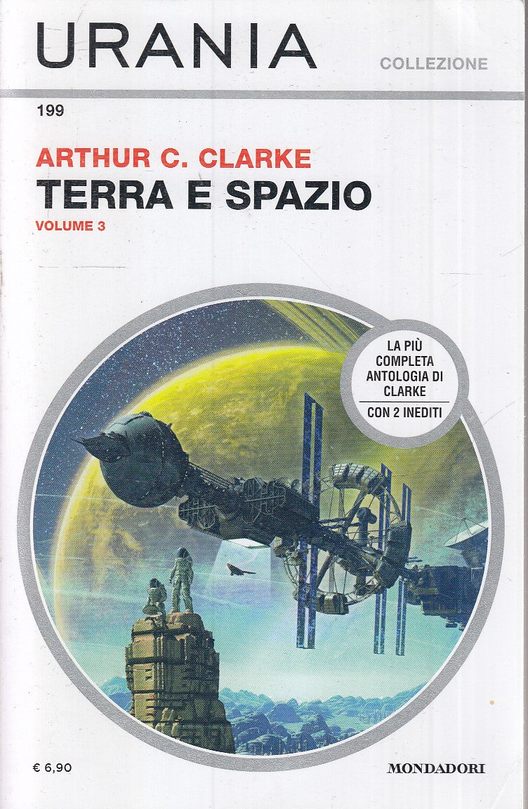 LF- URANIA COLLEZIONE 199 TERRA E SPAZIO 3 - CLARKE - MONDADORI--- 2019- B- XFS6
