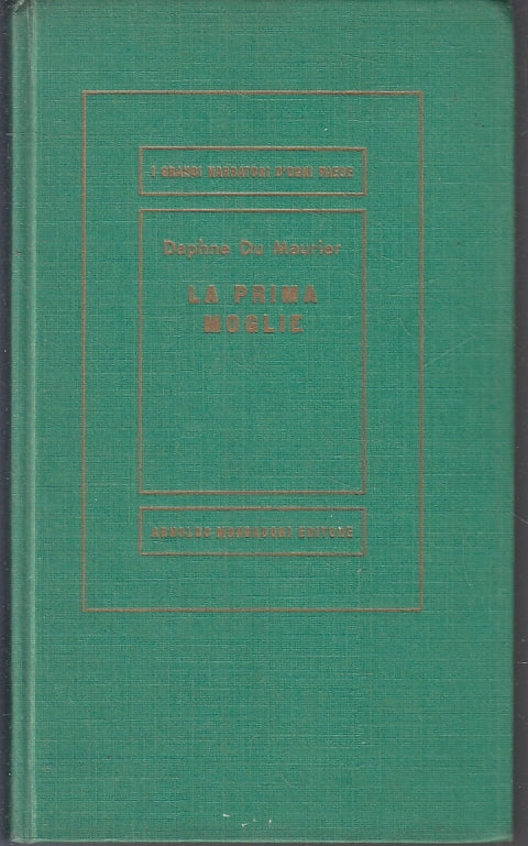 LN- LA PRIMA MOGLIE - DAPHNE DU MAURIER- MONDADORI- MEDUSA 118-- 1956- C- ZFS325