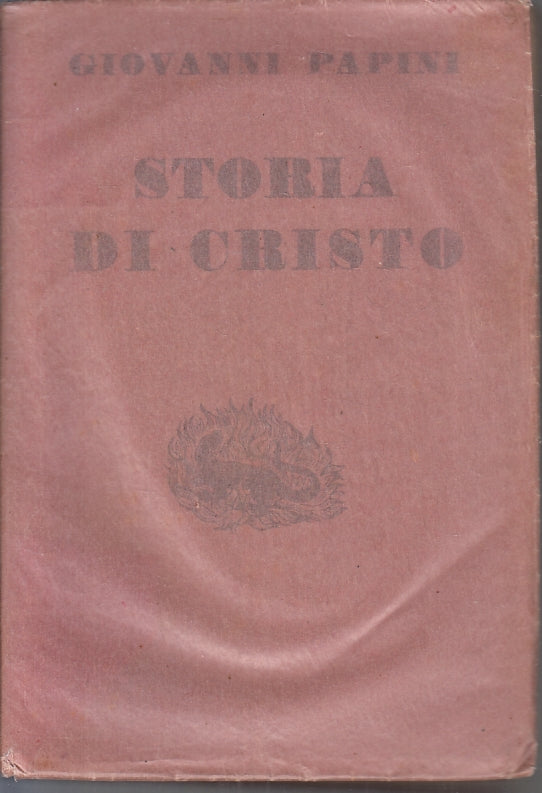 LS- STORIA DI CRISTO - GIOVANNI PAPINI - VALLECCHI --- 1943 - B - ZFS315