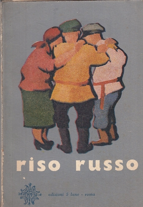 LN- RISO RUSSO -- EDIZIONI 5 LUNE --- 1957 - B - ZFS482