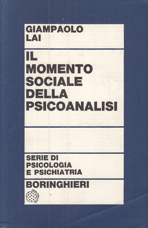 LZ- IL MOMENTO SOCIALE DELLA PSICOANALISI - LAI - BORINGHIERI ---- B - ZFS474