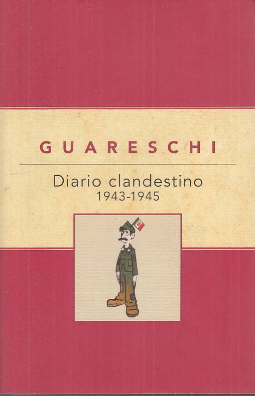 LS- DIARIO CLANDESTINO 1943/1945 - GUARESCHI - RIZZOLI ---- B - ZTS100
