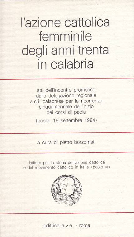 LS- AZIONE CATTOLICA FEMMINILE ANNI TRENTA CALABRIA -- AVE --- 1985 - B - ZTS219