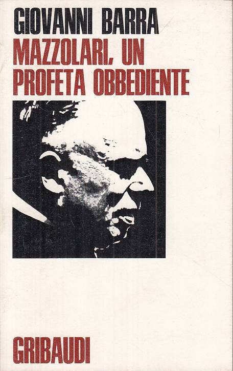 Mazzolari un Profeta obbediente - Giovanni Barra - Gribaudi - 1a ed. - ZFS219