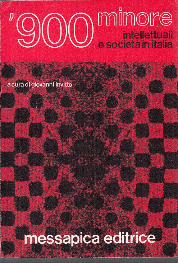 '900 minore Intellettuali e societa' Italia- Invitto- Massapica- 1a ed.- ZFS101