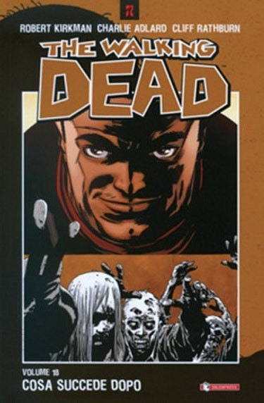 FV- THE WALKING DEAD N.18 VOLUME BROSSURATO - KIRKMAN - SALDAPRESS - 2005 - B - VVX