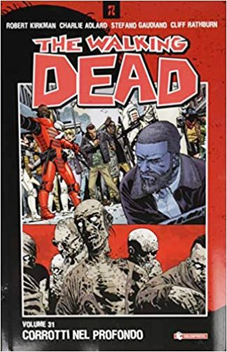 FV- THE WALKING DEAD N.31 VOLUME BROSSURATO - KIRKMAN - SALDAPRESS - 2005 - B - VVX