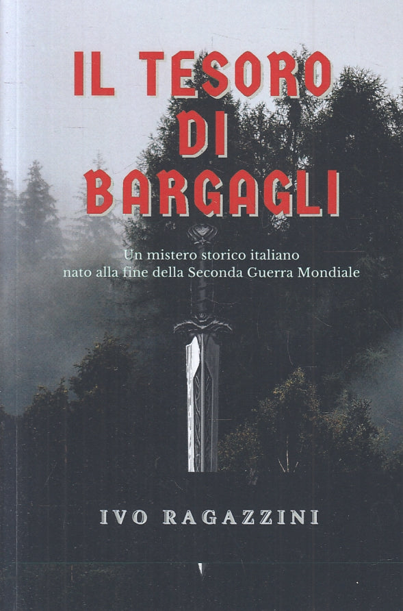 LN- IL TESORO DI BARGAGLI MISTERO STORICO - IVO RAGAZZINI ---- 2021- B- ZFS646