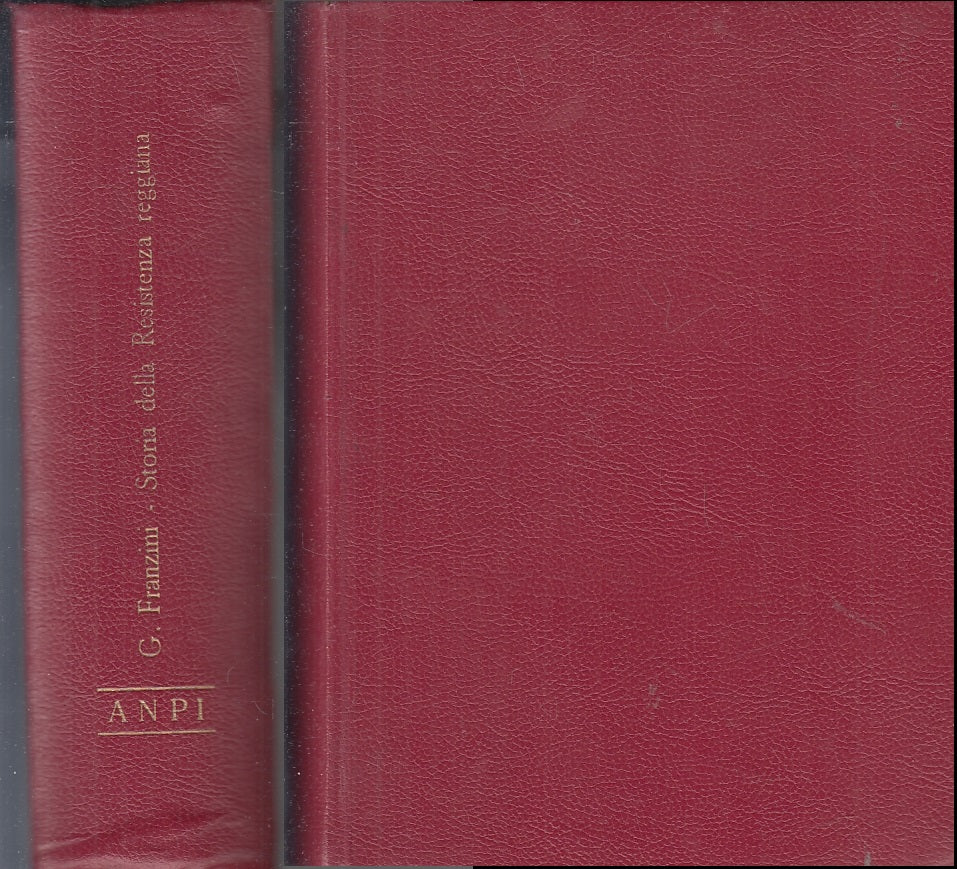 LS- STORIA DELLA RESISTENZA REGGIANA- GUERRINO FRANZINI- ANPI--- 1970- C- ZFS646