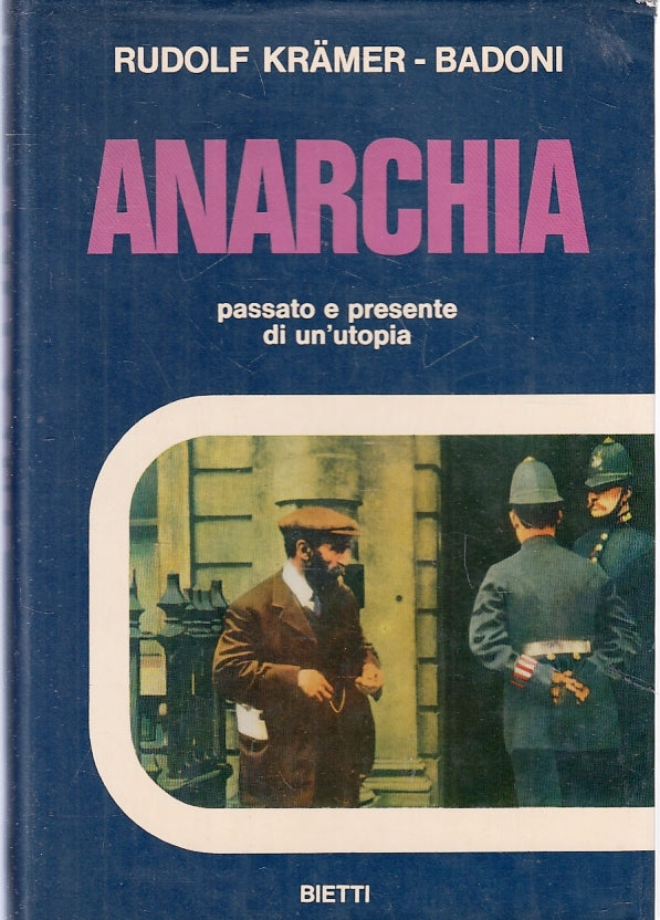 Anarchia Passato e presente di un'utopia - Rudolf Kramer Badoni - Bietti- ZFS273