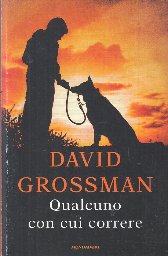 LN- QUALCUNO CON CUI CORRERE - DAVID GROSSMAN - MONDADORI --- 2016 - B - ZFS278