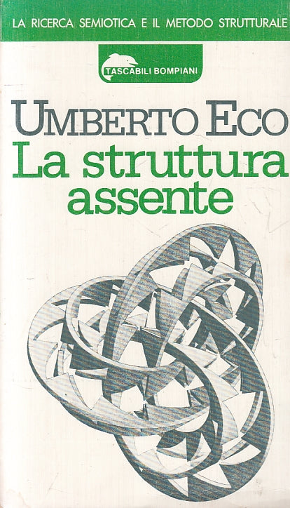 LZ- LA STRUTTURA ASSENTE - UMBERTO ECO - BOMPIANI - TASCABILI -- 1980- B- ZFS278