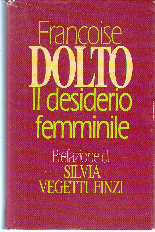 LZ- IL DESIDERIO FEMMINILE - DOLTO VIGETTI FINZI - CDE --- 1994 - CS - ZFS251
