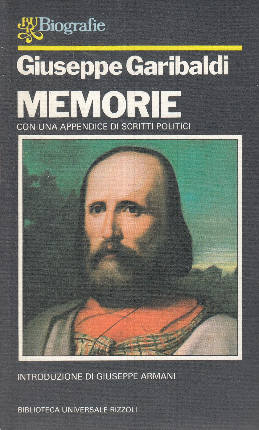 LN- MEMORIE - GIUSEPPE GARIBALDI - RIZZOLI- BUR BIOGRAFIE- 1a ED. - 1982- B- XFS