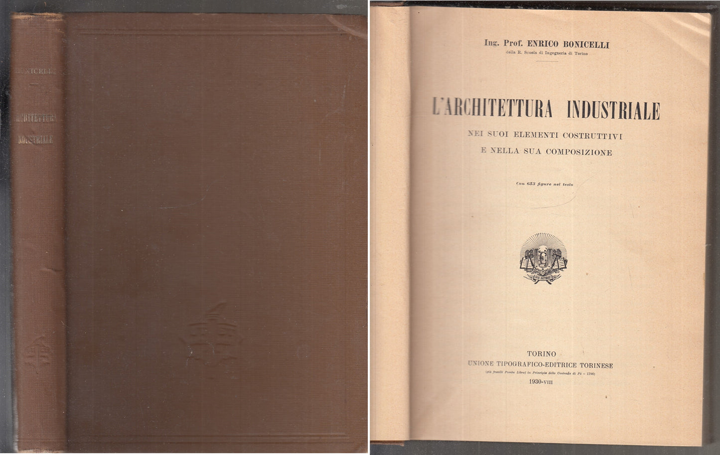 LZ- L'ARCHITETTURA INDUSTRIALE MANUALE - ENRICO BONICELLI - UTET--- 1930- C- XFS