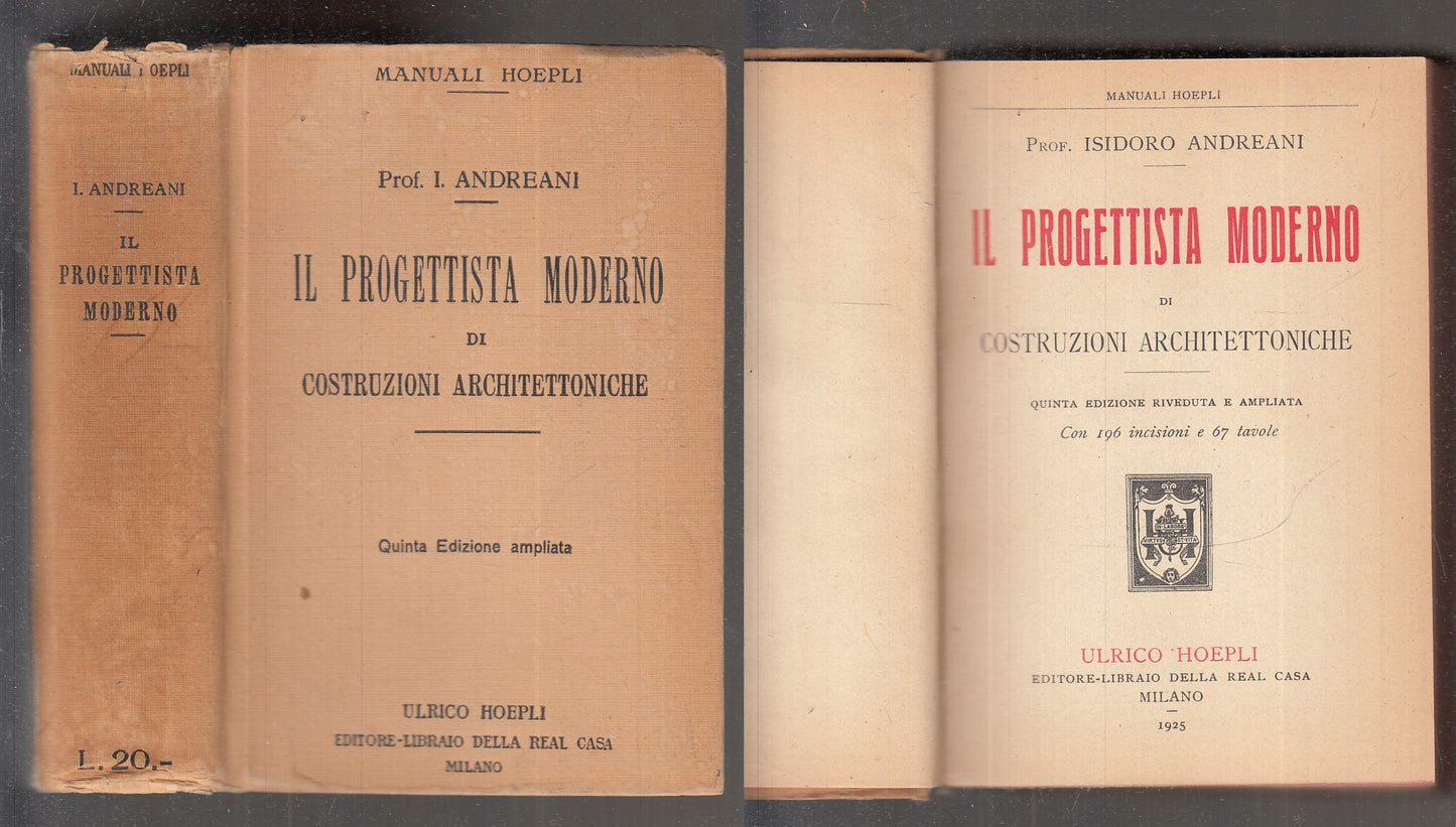 LZ- IL PROGETTISTA MODERNO - ANDREANI - HOEPLI - MANUALI -- 1925- C- XFS