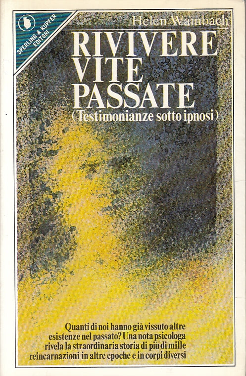 LN- RIVIVERE VITE PASSATE - HELEN WAMBACH - SPERLING & KUPFER--- 1980- B- ZFS308