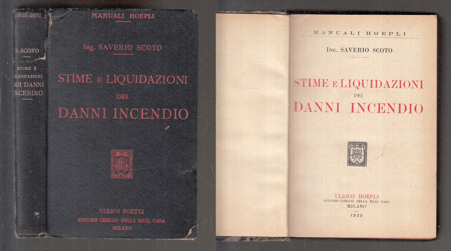 LZ- STIME E LIQUIDAZIONI DEI DANNI INCENDIO- SCOTO- HOEPLI- MANUALI- 1926- C-XFS
