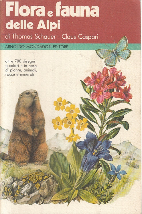LZ- FLORA E FAUNA DELLE ALPI - SCHAUER CASPARI - MONDADORI ---- B - ZFS315