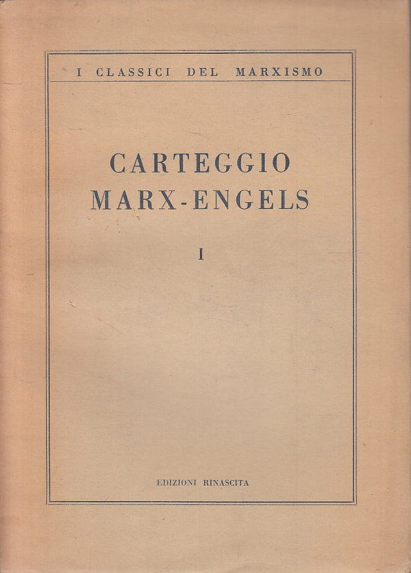 LS- CARTEGGIO MARX-ENGELS I 1844/1951 -- EDIZIONI RINASCITA --- 1950 - B- ZFS317