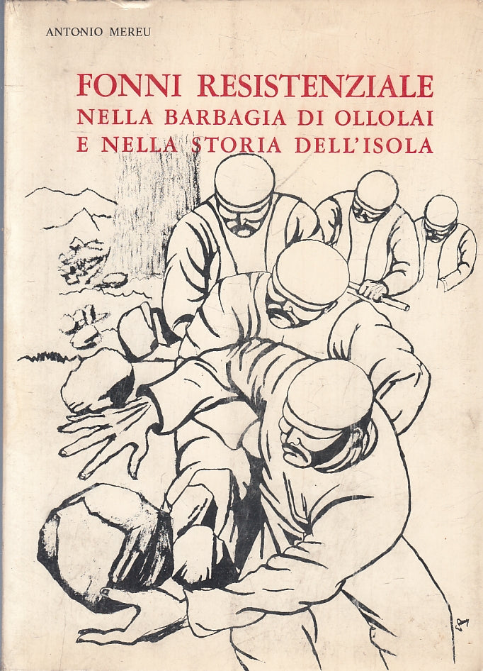 LS- FONNI RESISTENZIALI BARBAGIA DI OLLOLAI E STORIA ISOLA- MEREU- 1978-B-ZFS322