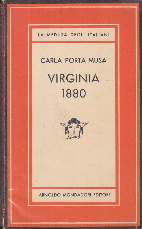 LN- VIRGINIA 1880 - CARLA PORTA MUSA- MONDADORI- MEDUSA- 1A ED.- 1955- B- ZFS310