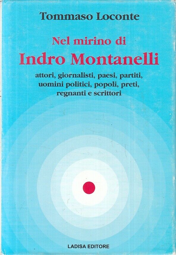LS- NEL MIRINO DI INDRO MONTANELLI - TOMMASO LOCONTE- LADISA--- 1991- CS- ZFS163