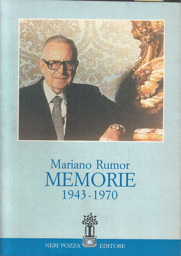 LS- MEMORIE 1943/1970 - MARIANO RUMOR - NERI POZZA --- 1991 - B - ZFS110