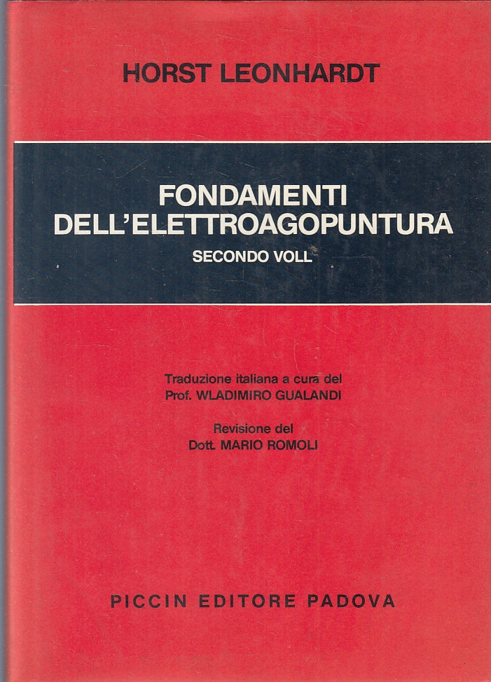 LQ- FONDAMENTI DELL'ELETTROAGOPUNTURA- HORST LEONHARDT- PICCIN- 1982- CS- ZFS110