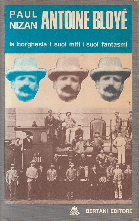 LS- LA BORGHESIA I SUOI MITI FANTASMI - NIZAN BLOYE'- BERTANI--- 1972- B- ZFS110