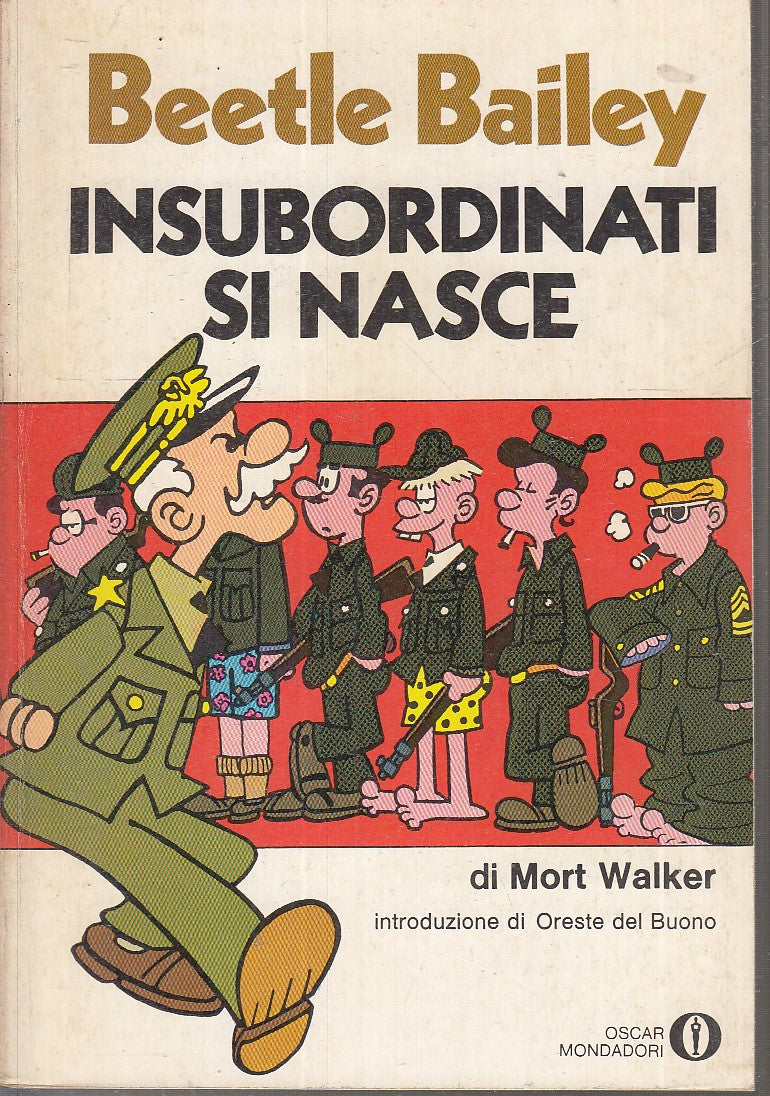FC- OSCAR MONDADORI N.586 INSUBORDINATI SI NASCE - BEETLE BAILEY -- 1973- B- F23