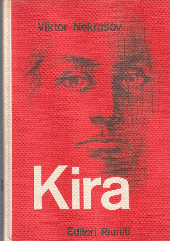 LN- KIRA- VIKTOR NEKRASOV- EDITORI RIUNITI- SCRITTORI SOVIETICI-- 1961- C-ZFS111