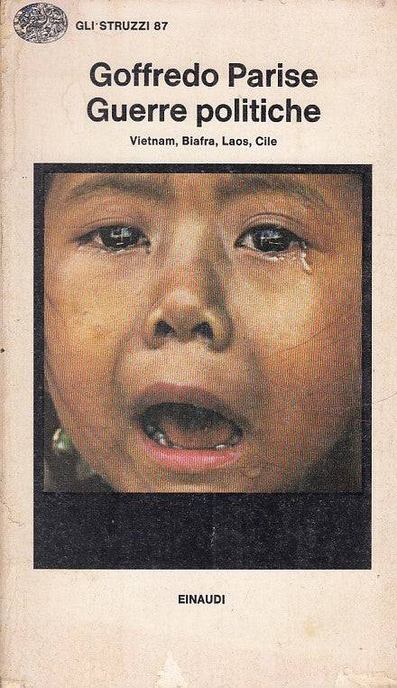 LS- GUERRE POLITICHE VIETNAM BIAFRA - PARISE - EINAUDI - STRUZZI -- 1976- B- XFS