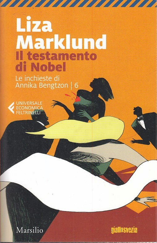 LG- IL TESTAMENTO DI NOBEL ANNIKA BENGTZON 6 - MARKLUND- FELTRINELLI- UE- B- XFS