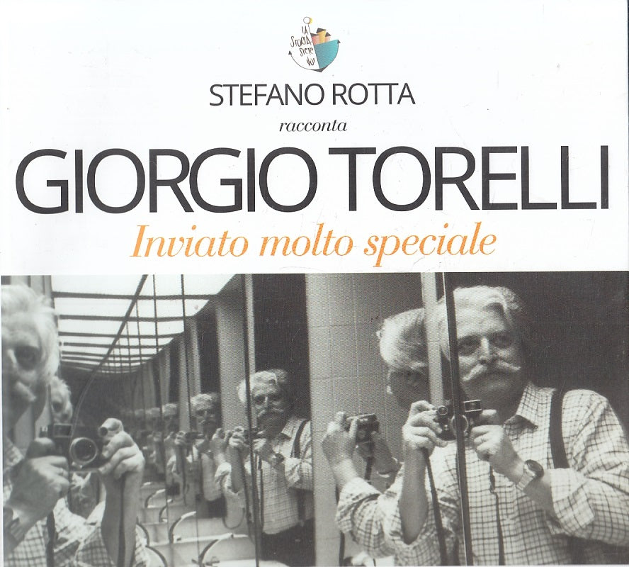 Giorgio Torelli Inviato molto speciale - Stefano Rotta - Graphital - ZFS110