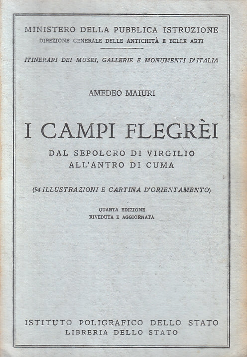 LV- I CAMPI FLEGREI- AMEDEO MAIURI- ISTITUTO POLIGRAFICO STATO--- 1968- B-ZFS310