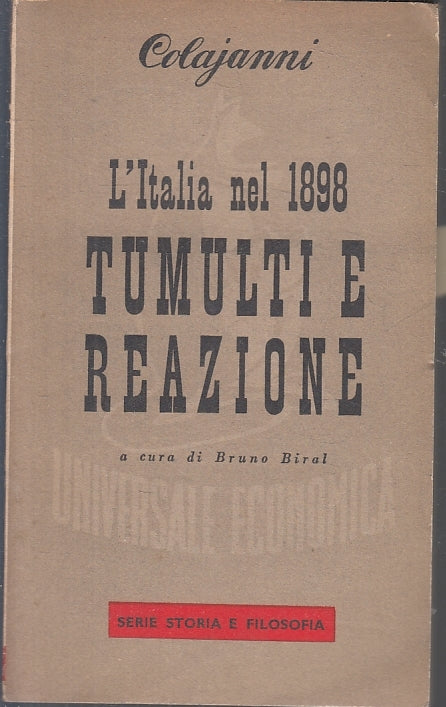 LS- L'ITALIA NEL 1898 TUMULTI E REAZIONE - COLAJANNI - STORIA--- 1951- B- ZFS303
