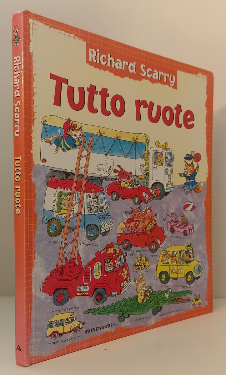 LB- TUTTO RUOTE - RICHARD SCARRY - MONDADORI ---- C - RGZ