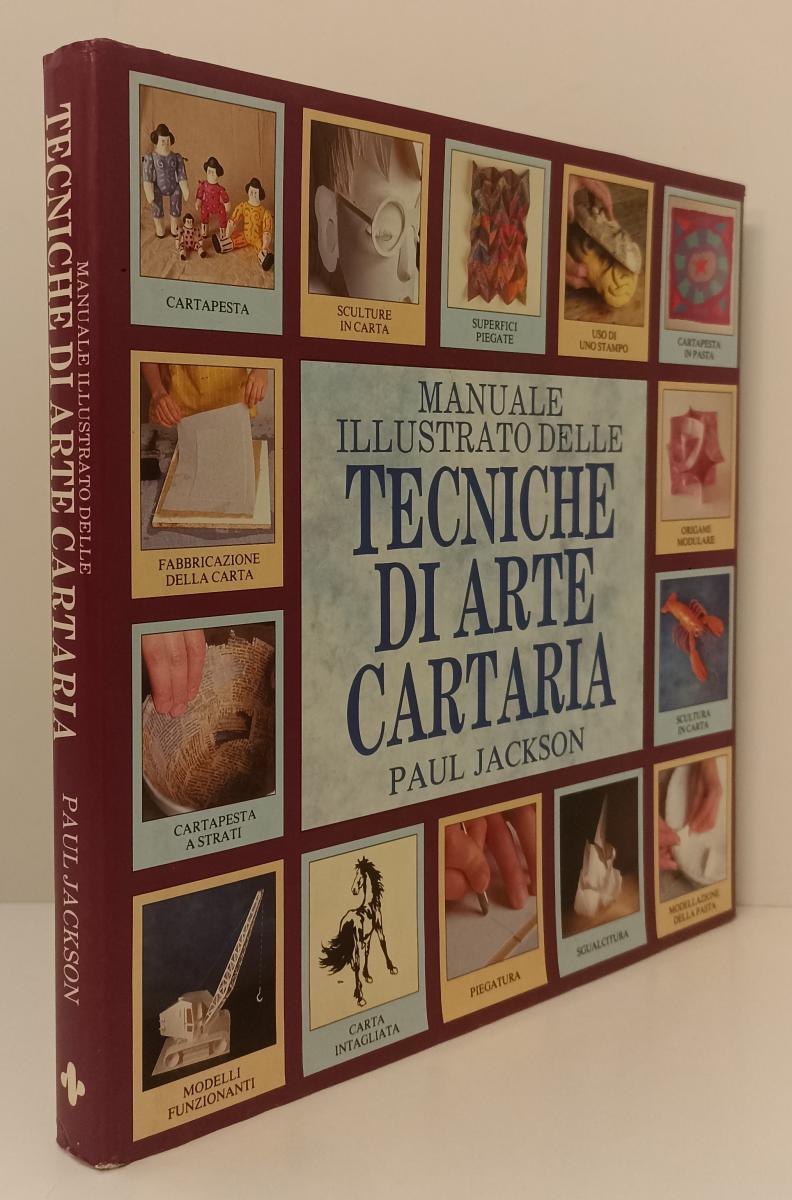 LZ- MANUALE ILLUSTRATO TECNICHE DI ARTE CARTARIA - JACKSON ---- 1992- CS- ZFS596