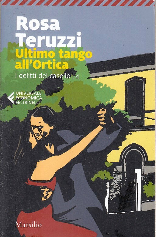 LN- ULTIMO TANGO ALL'ORTICA DELITTI CASELLO - TERUZZI- FELTRINELLI- UE--- B- XFS